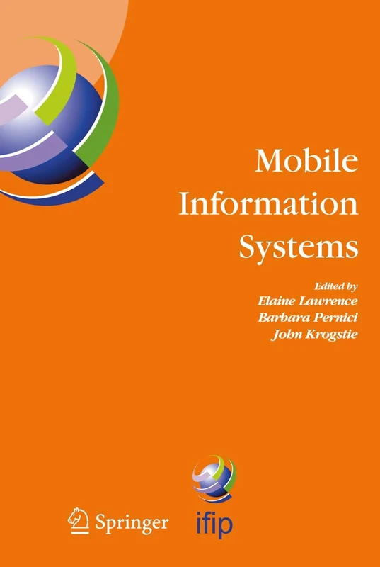 Mobile Information Systems: IFIP TC 8 Working Conference on Mobile Information Systems (MOBIS) 15-17 September 2004, Oslo, Norway: 158 (IFIP Advances in Information and Communication Technology, 158)