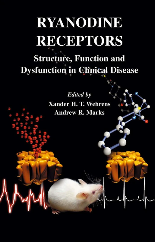 Ryanodine Receptors: Structure, function and dysfunction in clinical disease: 254 (Developments in Cardiovascular Medicine, 254)