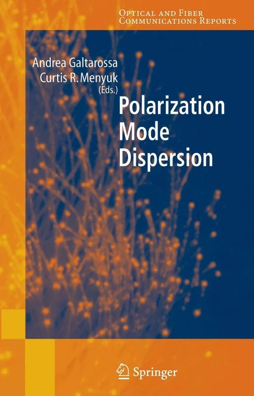 Polarization Mode Dispersion: 1 (Optical and Fiber Communications Reports, 1)