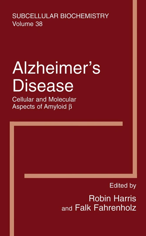Alzheimer's Disease: Cellular and Molecular Aspects of Amyloid beta: 38 (Subcellular Biochemistry, 38)