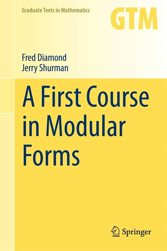 A First Course in Modular Forms: 228 (Graduate Texts in Mathematics, 228)