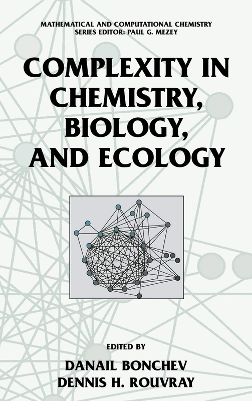 Complexity in Chemistry, Biology, and Ecology (Mathematical and Computational Chemistry)