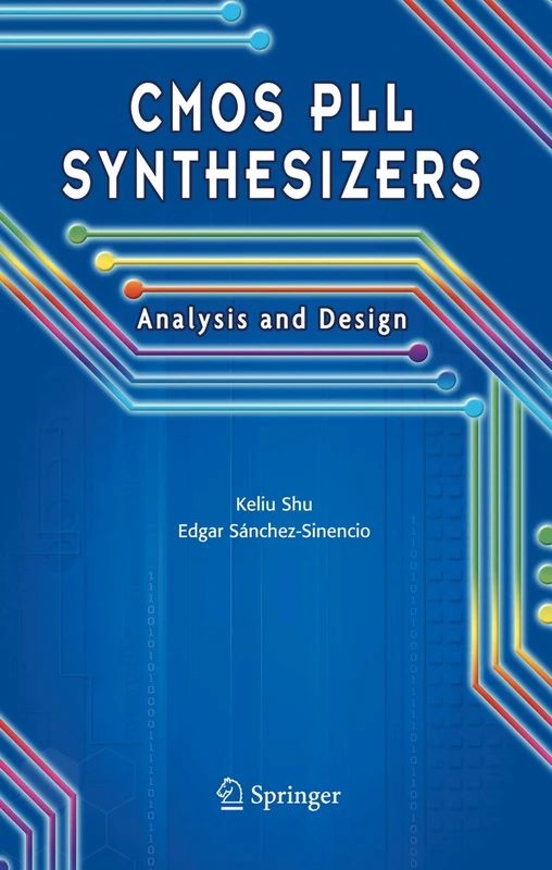 CMOS PLL Synthesizers: Analysis and Design: 783 (The Springer International Series in Engineering and Computer Science, 783)