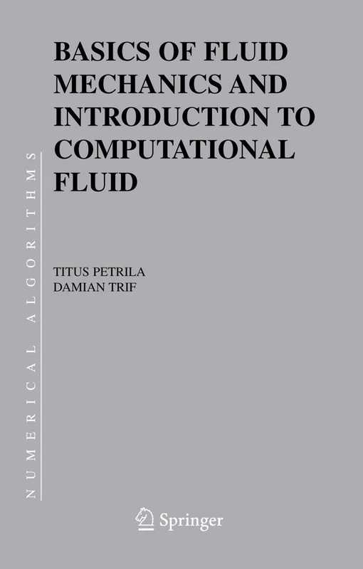 Basics of Fluid Mechanics and Introduction to Computational Fluid Dynamics: 3 (Numerical Methods and Algorithms, 3)