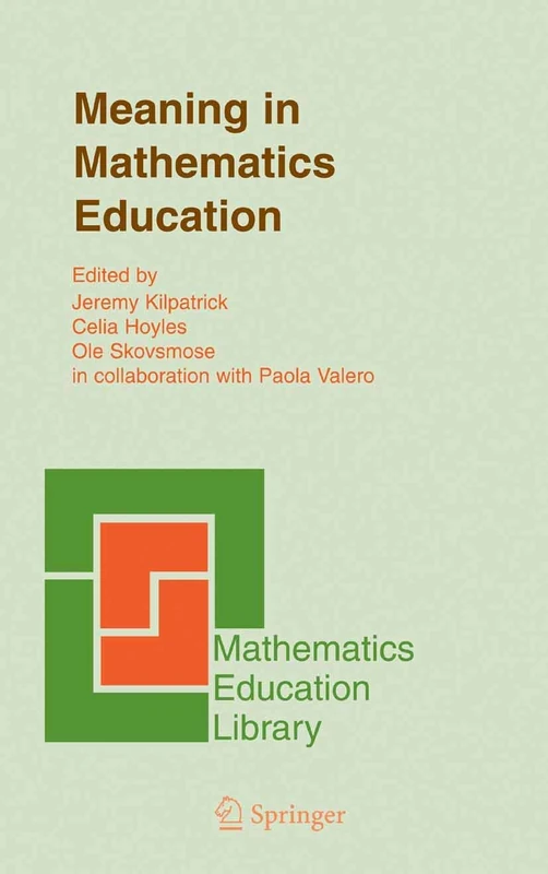 Meaning in Mathematics Education: 37 (Mathematics Education Library, 37)
