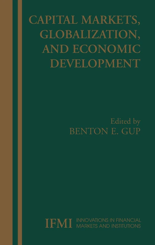 Capital Markets, Globalization, and Economic Development: 15 (Innovations in Financial Markets and Institutions, 15)