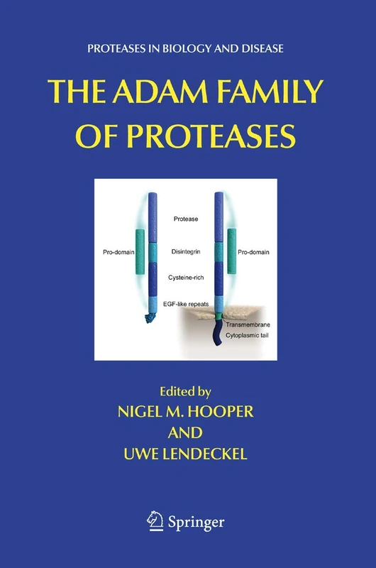 The ADAM Family of Proteases: 4 (Proteases in Biology and Disease, 4)
