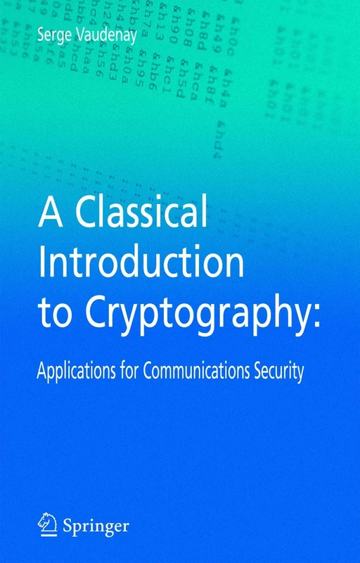A Classical Introduction to Cryptography: Applications for Communications Security