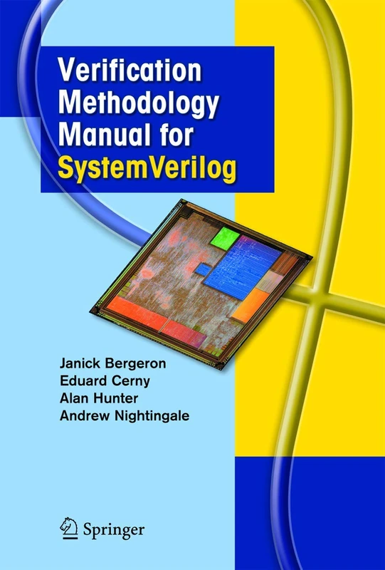 SystemVerilog Verification Methodology Manual,