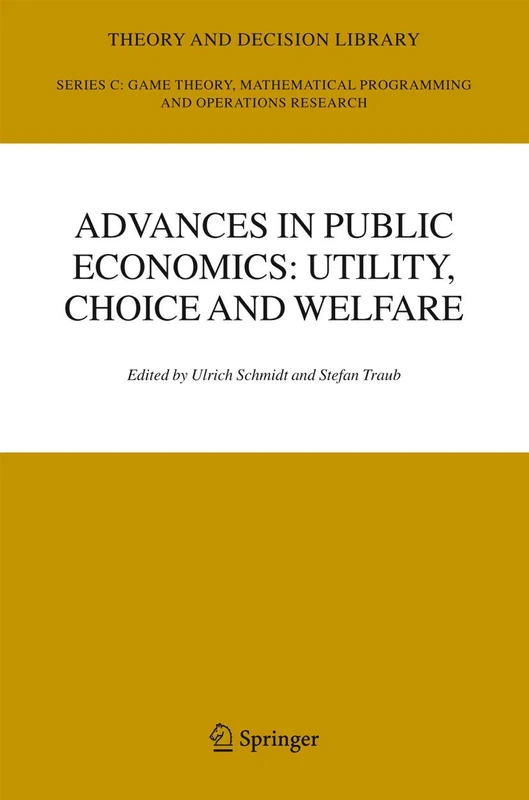 Advances in Public Economics: Utility, Choice and Welfare: A Festschrift for Christian Seidl: 38 (Theory and Decision Library C, 38) - Image 1