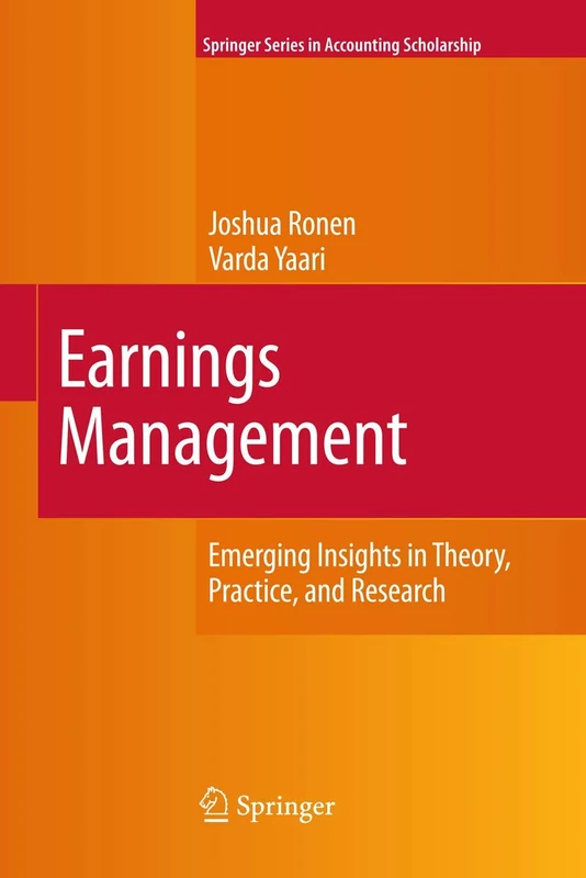 Earnings Management: Emerging Insights in Theory, Practice, and Research: 3 (Springer Series in Accounting Scholarship, 3)