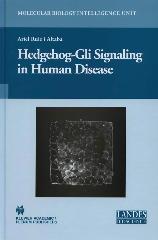 Hedgehog-Gli Signaling in Human Disease (Molecular Biology Intelligence Unit) - Image 1