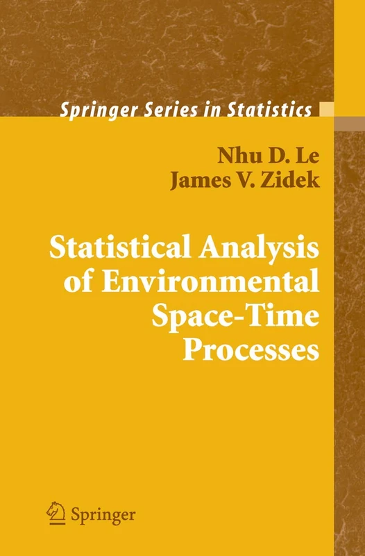 Statistical Analysis of Environmental Space-Time Processes (Springer Series in Statistics)