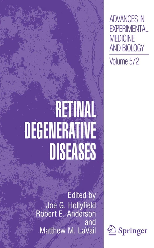 Retinal Degenerative Diseases: 572 (Advances in Experimental Medicine and Biology, 572)