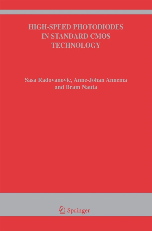 High-Speed Photodiodes in Standard CMOS Technology: 869 (The Springer International Series in Engineering and Computer Science, 869)