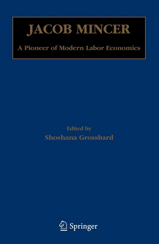 Jacob Mincer: A Pioneer of Modern Labor Economics - Image 1