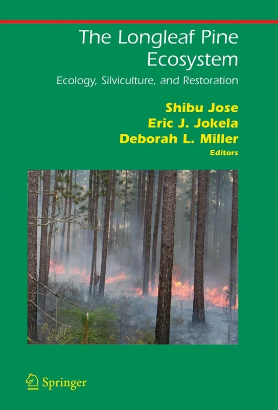 The Longleaf Pine Ecosystem: Ecology, Silviculture, and Restoration (Springer Series on Environmental Management)