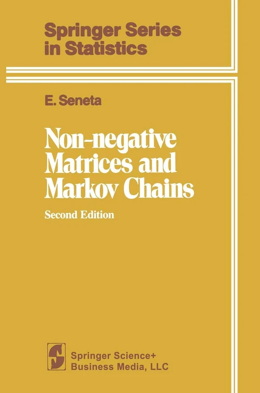 Non-negative Matrices and Markov Chains (Springer Series in Statistics)