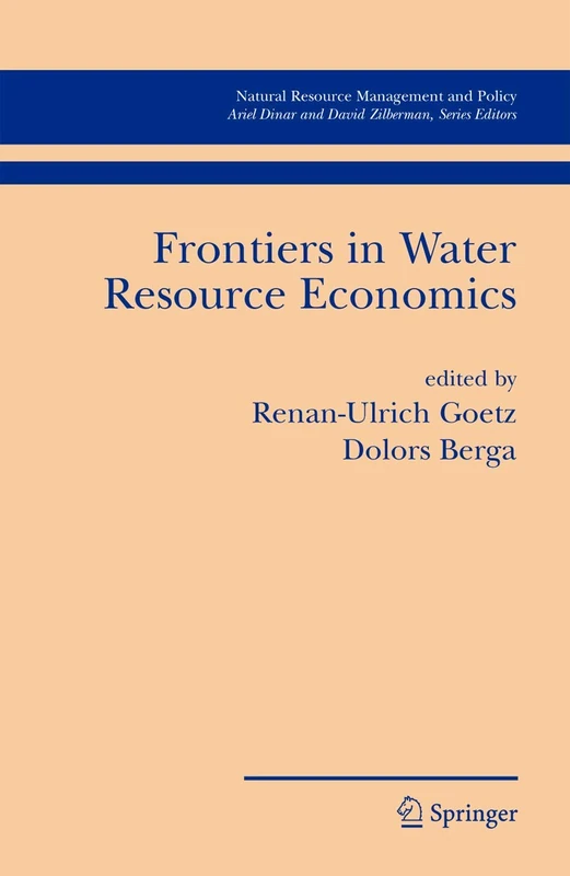 Frontiers in Water Resource Economics: 29 (Natural Resource Management and Policy, 29)