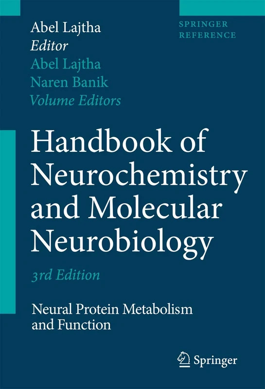 Handbook of Neurochemistry and Molecular Neurobiology: Neural Protein Metabolism and Function (Springer Reference)