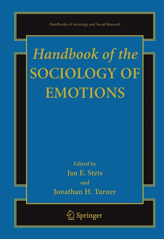Handbook of the Sociology of Emotions (Handbooks of Sociology and Social Research)