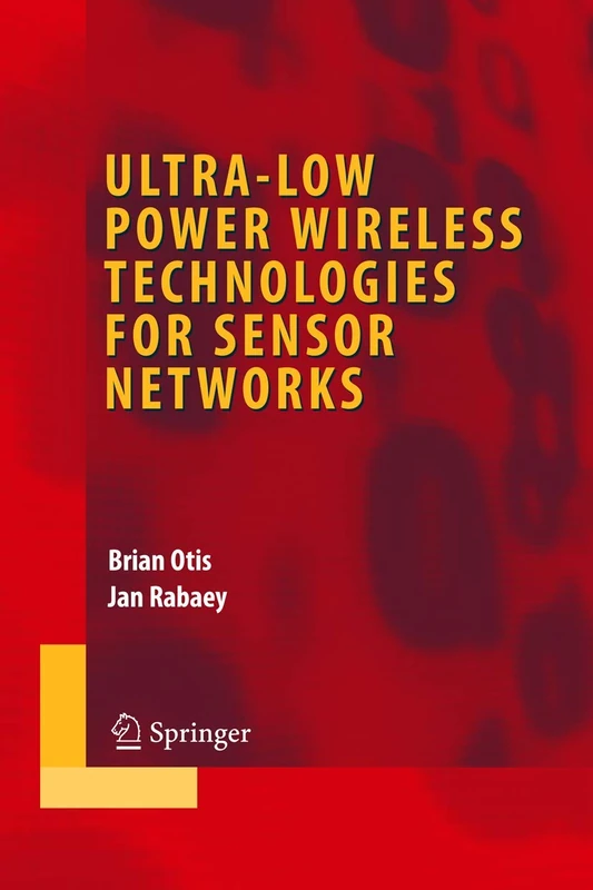 Ultra-Low Power Wireless Technologies for Sensor Networks (Integrated Circuits and Systems)