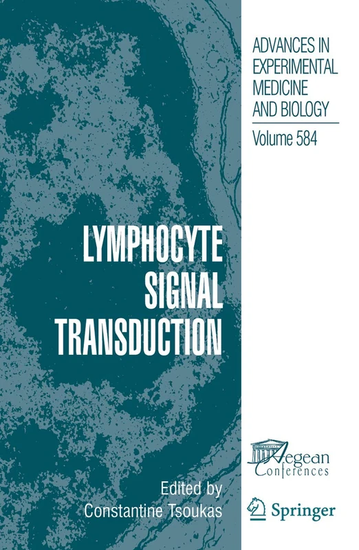 Lymphocyte Signal Transduction: 584 (Advances in Experimental Medicine and Biology, 584)