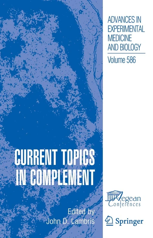 Current Topics in Complement: 586 (Advances in Experimental Medicine and Biology, 586)
