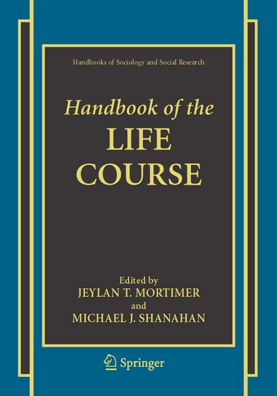 Handbook of the Life Course (Handbooks of Sociology and Social Research)