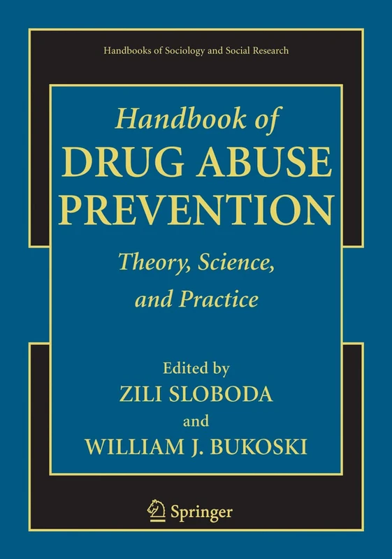 Handbook of Drug Abuse Prevention (Handbooks of Sociology and Social Research)