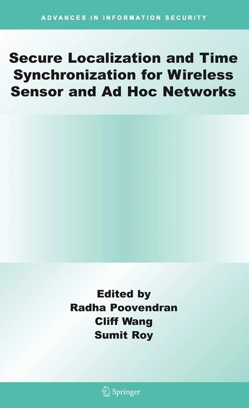 Secure Localization and Time Synchronization for Wireless Sensor and Ad Hoc Networks: 30 (Advances in Information Security, 30)