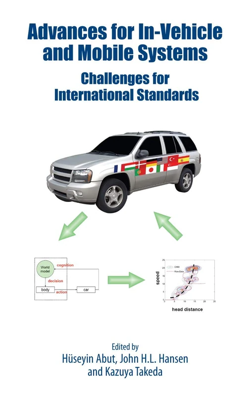 Advances for In-Vehicle and Mobile Systems: Challenges for International Standards