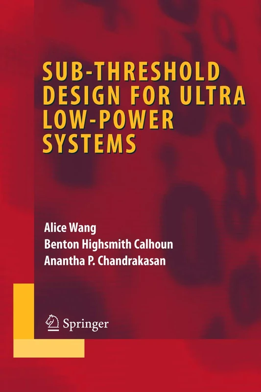 Springer - Sub-threshold Design for Ultra Low-Power Systems