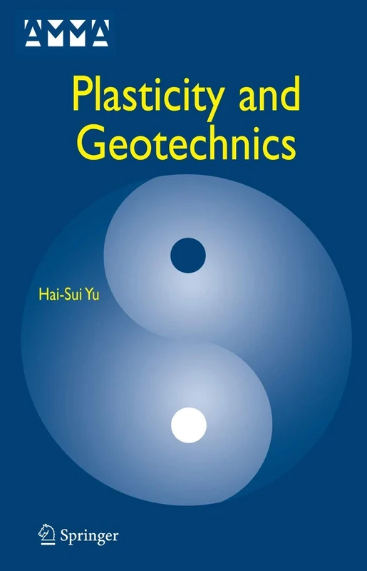 Plasticity and Geotechnics: 13 (Advances in Mechanics and Mathematics, 13)