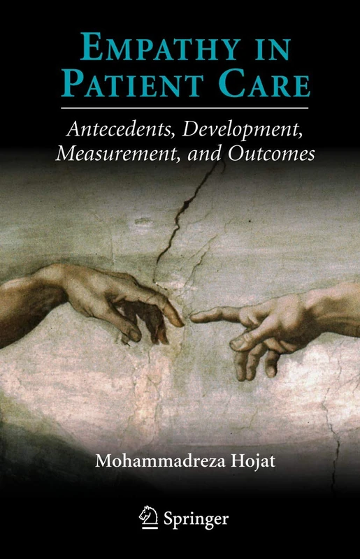 Empathy in Patient Care: Antecedents, Development, Measurement, and Outcomes