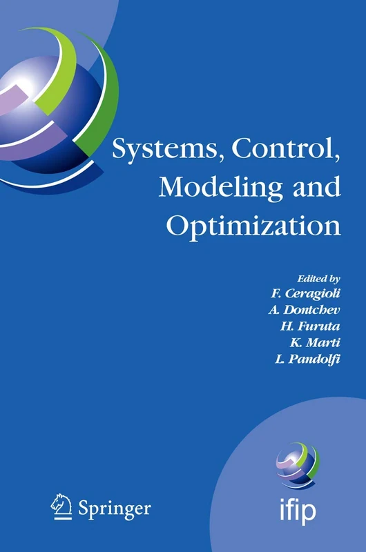 Systems, Control, Modeling and Optimization: Proceedings of the 22nd IFIP TC7 Conference held from July 18-22, 2005, in Turin, Italy: 202 (IFIP ... and Communication Technology, 202)