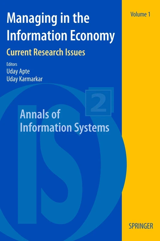 Managing in the Information Economy: Current Research Issues: 1 (Annals of Information Systems, 1)