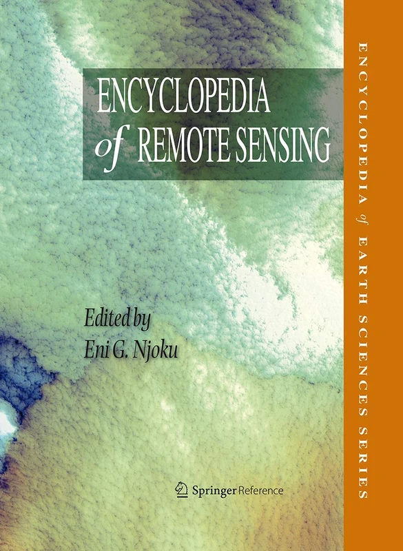 Springer Encyclopedia of Remote Sensing - Earth Sciences Series