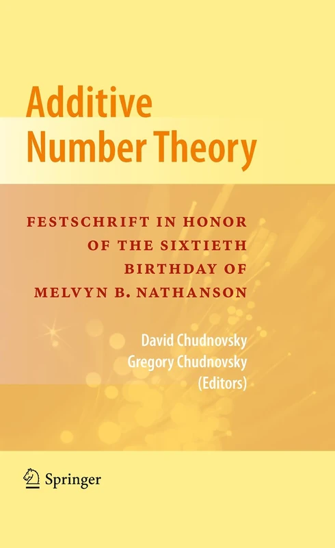 Additive Number Theory: Festschrift In Honor of the Sixtieth Birthday of Melvyn B. Nathanson - Image 1