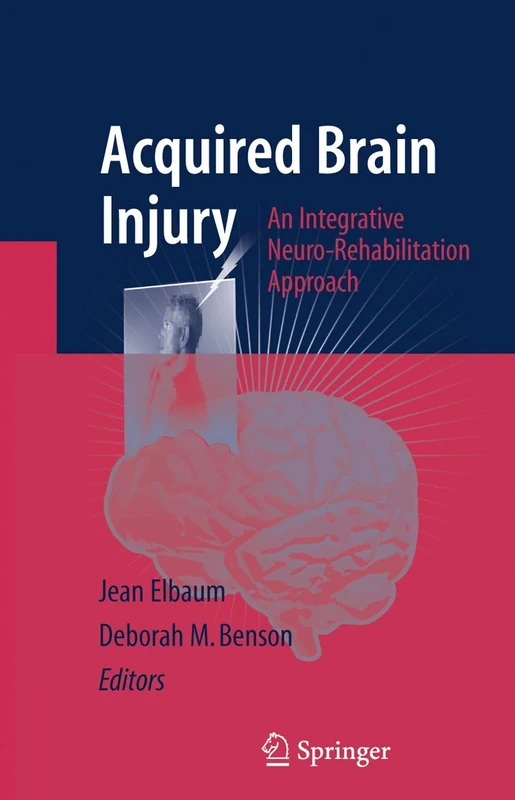Acquired Brain Injury: An Integrative Neuro-Rehabilitation Approach
