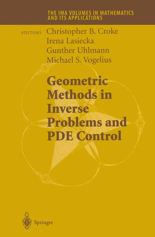 Geometric Methods in Inverse Problems and PDE Control: 137 (The IMA Volumes in Mathematics and its Applications, 137)