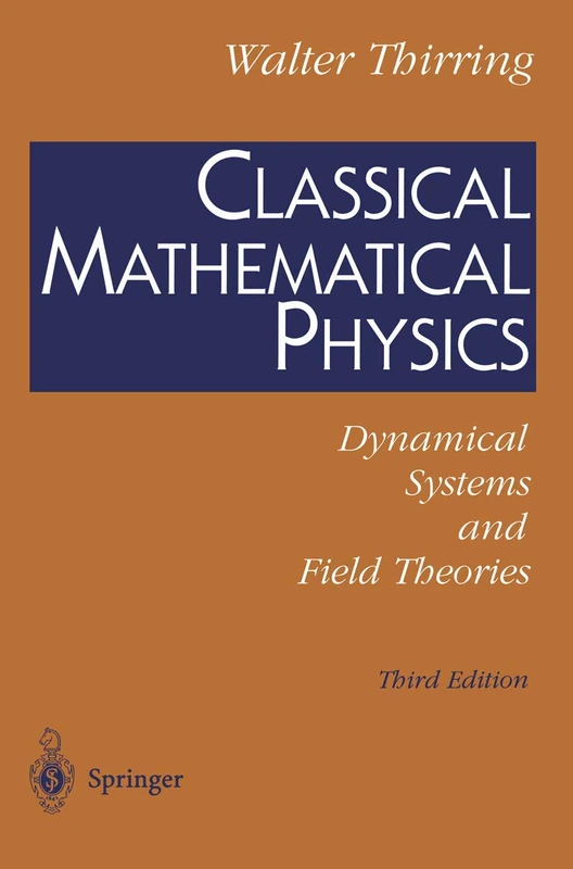 Classical Mathematical Physics: Dynamical Systems and Field Theories
