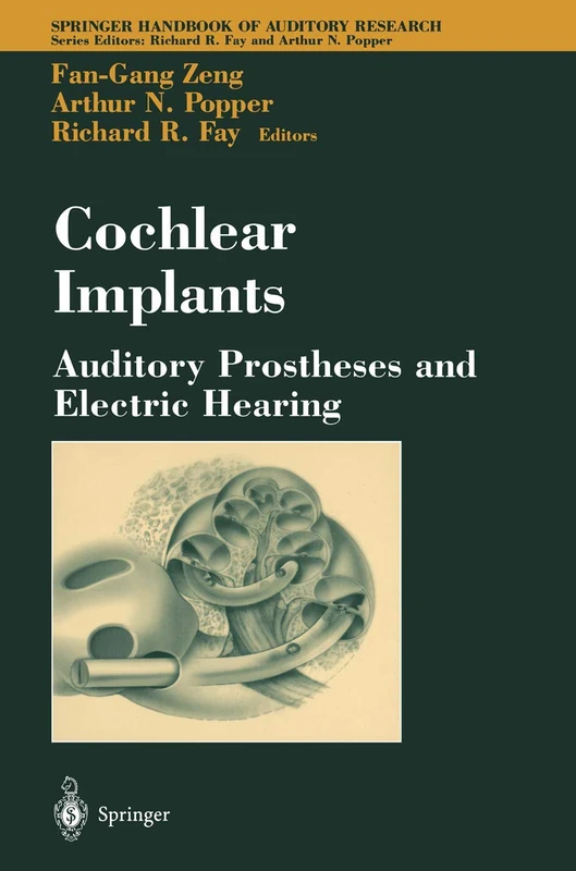 Cochlear Implants: Auditory Prostheses and Electric Hearing: 20 (Springer Handbook of Auditory Research, 20)