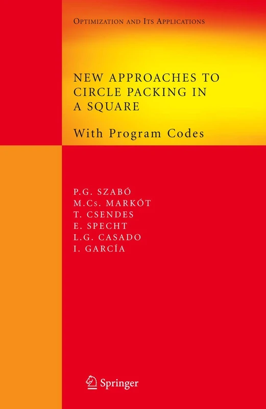New Approaches to Circle Packing in a Square: With Program Codes: 6 (Springer Optimization and Its Applications, 6)