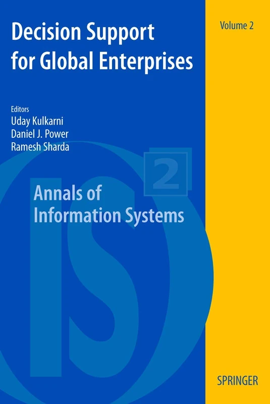Decision Support for Global Enterprises: 2 (Annals of Information Systems, 2)