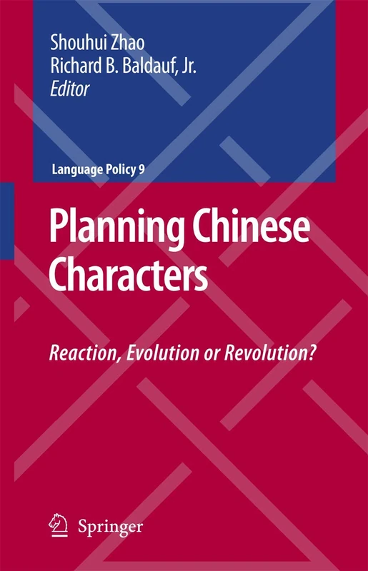 Springer - Planning Chinese Characters (Language Policy, 9)