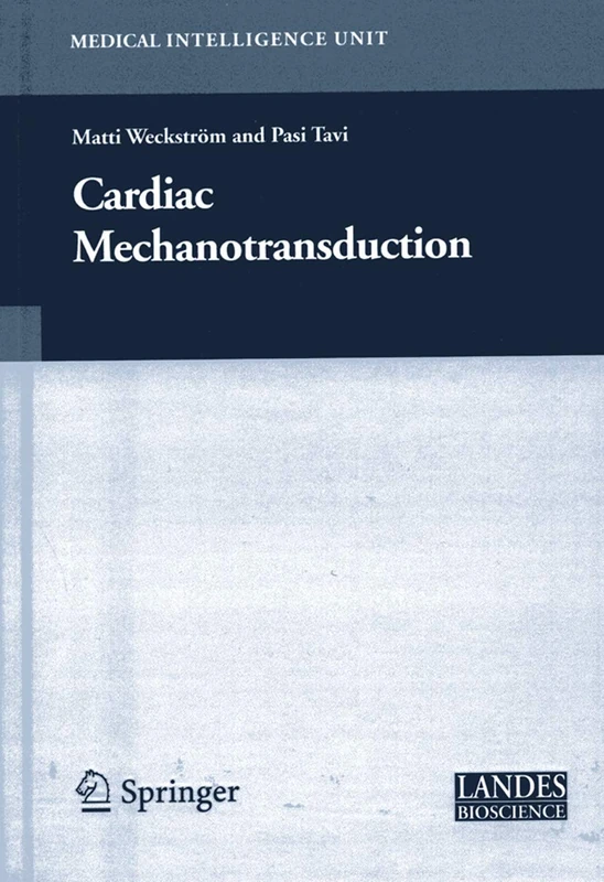 Cardiac Mechanotransduction (Medical Intelligence Unit (Unnumbered)) - Image 1