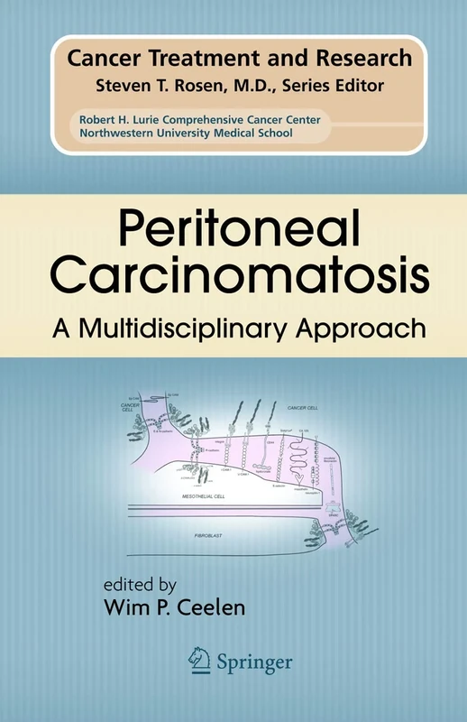 Peritoneal Carcinomatosis: A Multidisciplinary Approach: 134 (Cancer Treatment and Research, 134)