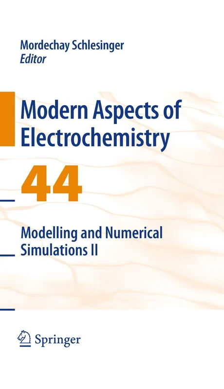 Modelling and Numerical Simulations II: 44 (Modern Aspects of Electrochemistry, 44)