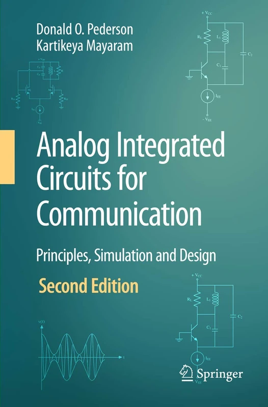 Analog Integrated Circuits for Communication: Principles, Simulation and Design